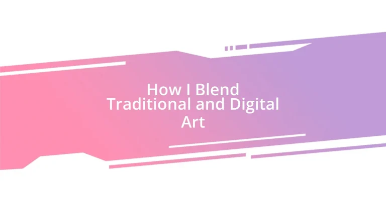 How I Blend Traditional and Digital Art