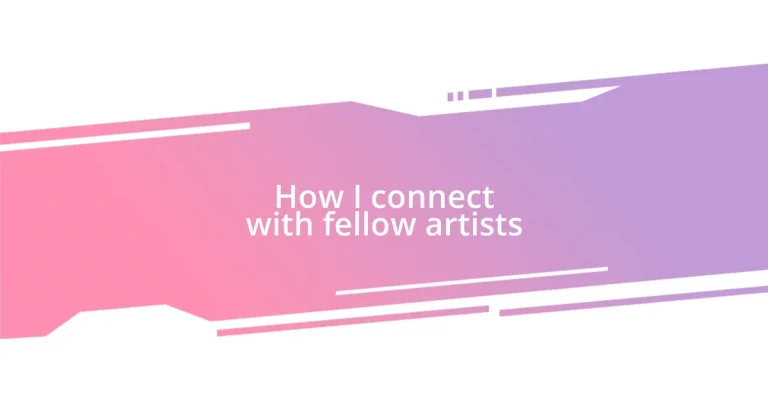 How I connect with fellow artists