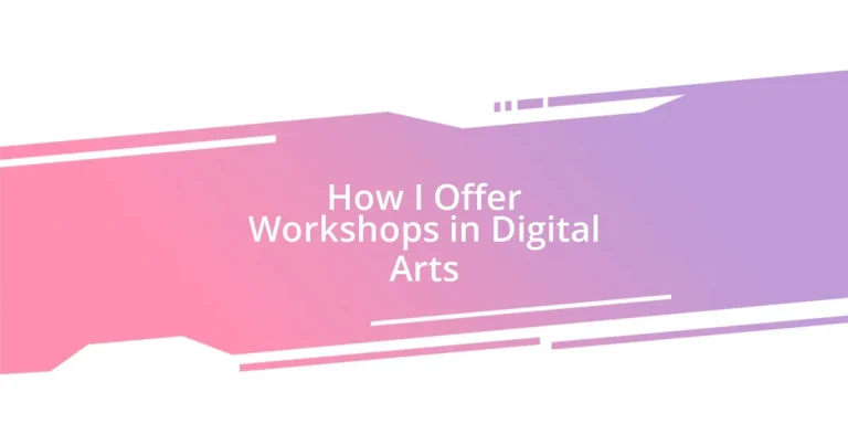 How I Offer Workshops in Digital Arts