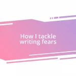 How I tackle writing fears