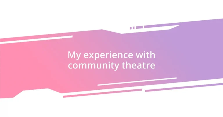 My experience with community theatre