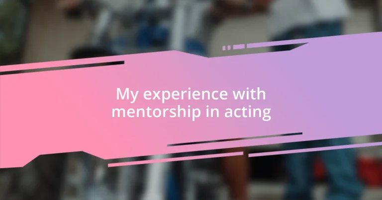 My experience with mentorship in acting