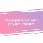 My experience with physical theatre