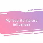 My favorite literary influences