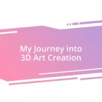 My Journey into 3D Art Creation