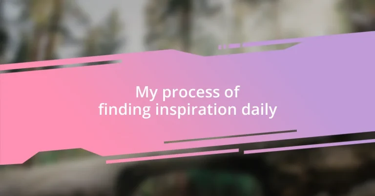 My process of finding inspiration daily