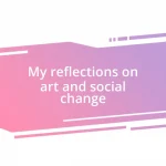 My reflections on art and social change