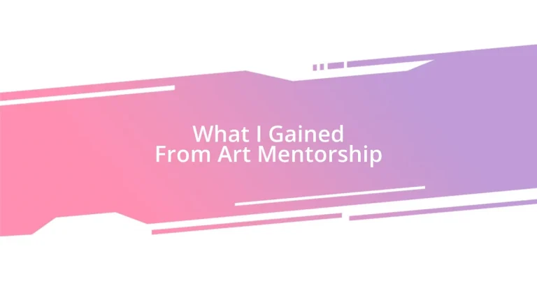 What I Gained From Art Mentorship