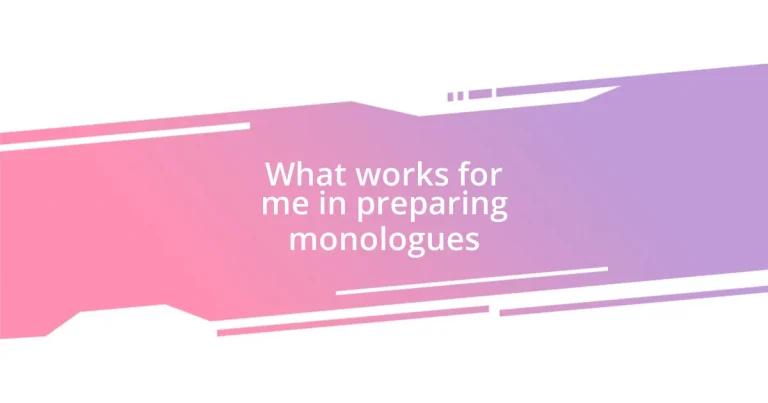 What works for me in preparing monologues