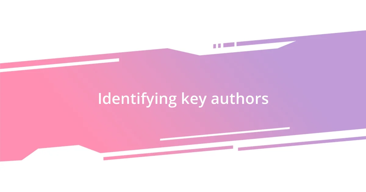 Identifying key authors